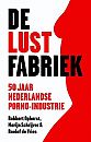 De lust fabriek, 50 jaar porno, foto 514x800, 2 reacties, 13 stemmen