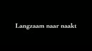 van weinig naar naakt, film 00:00:00, 7 reacties, 33 stemmen