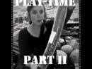 PLAY-TIME part II, film 00:00:00, 1 reacties, 5 stemmen