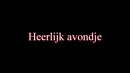 Heerlijk avondje, film 00:00:00, 118 reacties, 668 stemmen