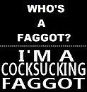 Who's a faggot?, foto 512x539, 1 reacties, 5 stemmen